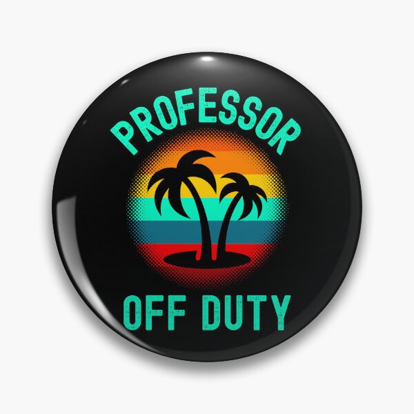 Item preview, Professor Off Duty - Professor Summer Vacation, Teacher Summer Vacation, Funny Teacher Retirement, Retired Teacher, Summer Vacation, Teaching designed and sold by jadedscientist.