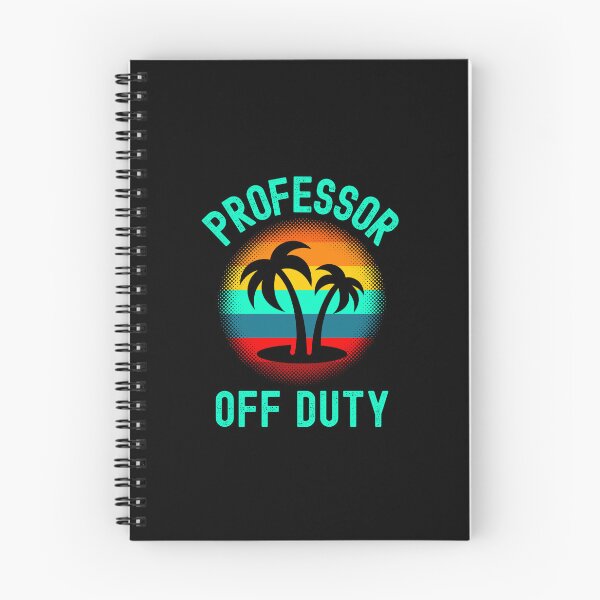 Item preview, Professor Off Duty - Professor Summer Vacation, Teacher Summer Vacation, Funny Teacher Retirement, Retired Teacher, Summer Vacation, Teaching designed and sold by jadedscientist.