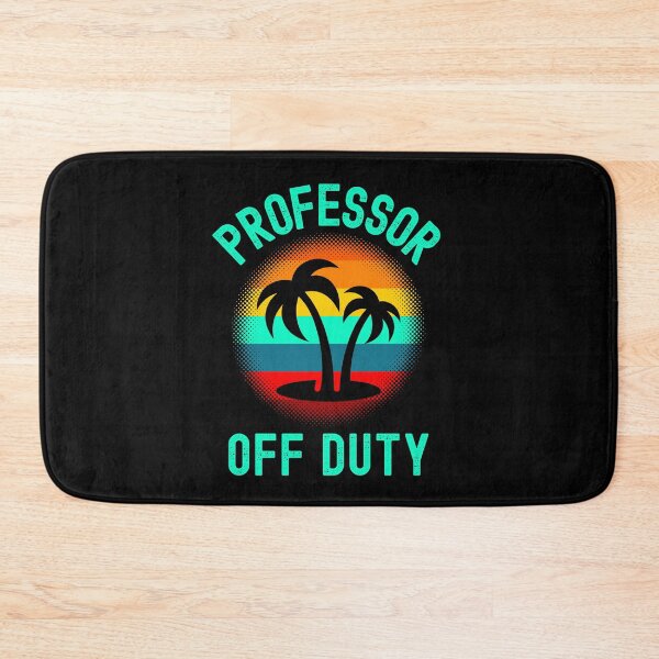 Item preview, Professor Off Duty - Professor Summer Vacation, Teacher Summer Vacation, Funny Teacher Retirement, Retired Teacher, Summer Vacation, Teaching designed and sold by jadedscientist.