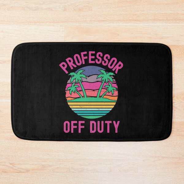 Item preview, Professor Off Duty - Teacher Summer Vacation, Funny Teacher Retirement, Retired Teacher, Summer Vacation, Teaching designed and sold by jadedscientist.