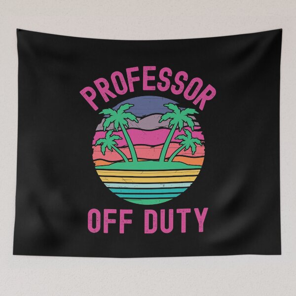 Item preview, Professor Off Duty - Teacher Summer Vacation, Funny Teacher Retirement, Retired Teacher, Summer Vacation, Teaching designed and sold by jadedscientist.