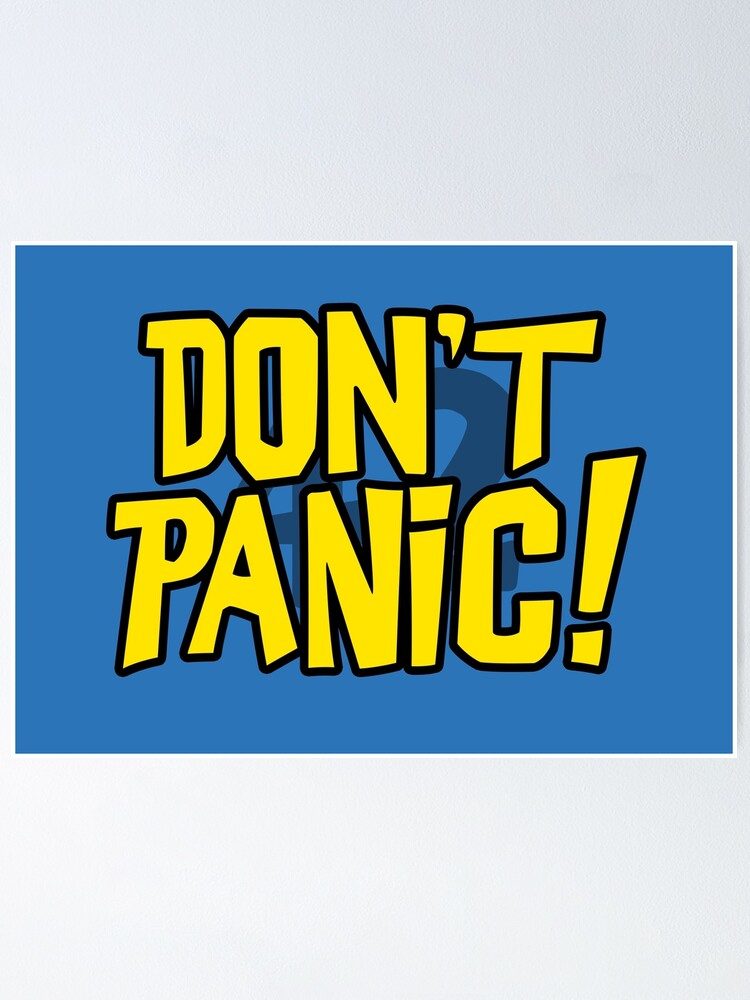 Dont Panic Poster 