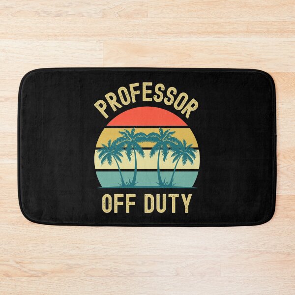 Item preview, Professor Off Duty - Retired Teacher, Funny Teacher Retirement, Professor Summer Vacation, Teacher Summer Vacation, Summer Vacation, Teaching designed and sold by jadedscientist.