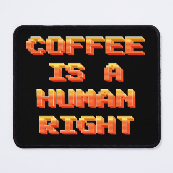 Item preview, Coffee Is A Human Right designed and sold by JOY STORE 45.