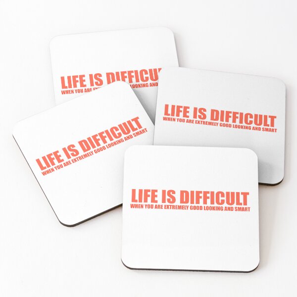 Item preview, Life is difficult when you are extremely good looking and smart designed and sold by emilywagner.