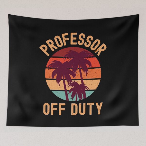 Item preview, Professor Off Duty - Funny Retired Teacher, Funny Teacher Retirement, Professor Summer Vacation, Teacher Summer Vacation, Summer Vacation, Teaching designed and sold by jadedscientist.