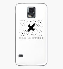 You can't take the sky from me Case/Skin for Samsung Galaxy