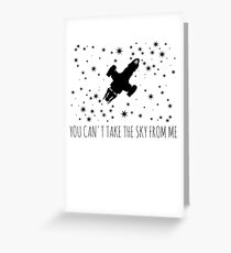 You can't take the sky from me Greeting Card