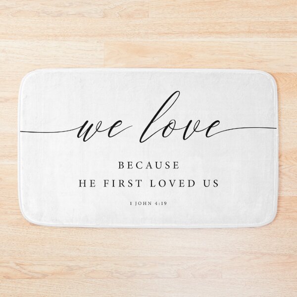 Item preview, We Love 1 John 4:19 designed and sold by KAMdesignhaus.