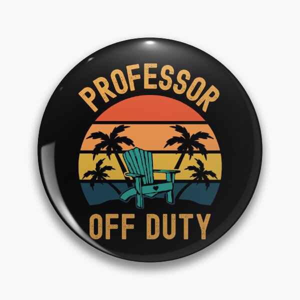 Item preview, Professor Off Duty - Funny Professor Retirement, Teacher Summer Vacation, Professor Summer Vacation, Retired Teacher, Summer Vacation, Teaching designed and sold by jadedscientist.