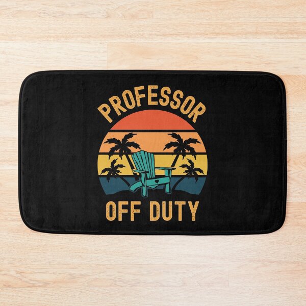 Item preview, Professor Off Duty - Funny Professor Retirement, Teacher Summer Vacation, Professor Summer Vacation, Retired Teacher, Summer Vacation, Teaching designed and sold by jadedscientist.