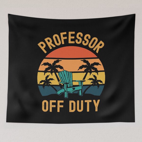 Item preview, Professor Off Duty - Funny Professor Retirement, Teacher Summer Vacation, Professor Summer Vacation, Retired Teacher, Summer Vacation, Teaching designed and sold by jadedscientist.