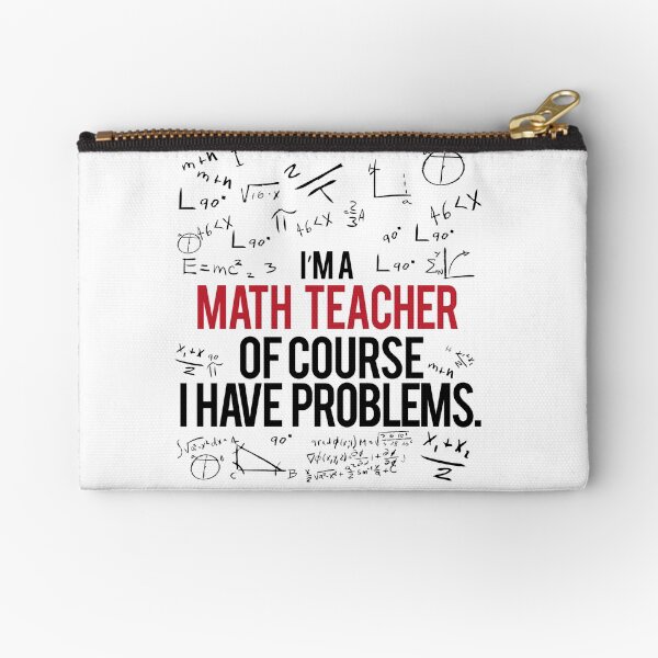 Math Teacher With Problems Zipper Pouch