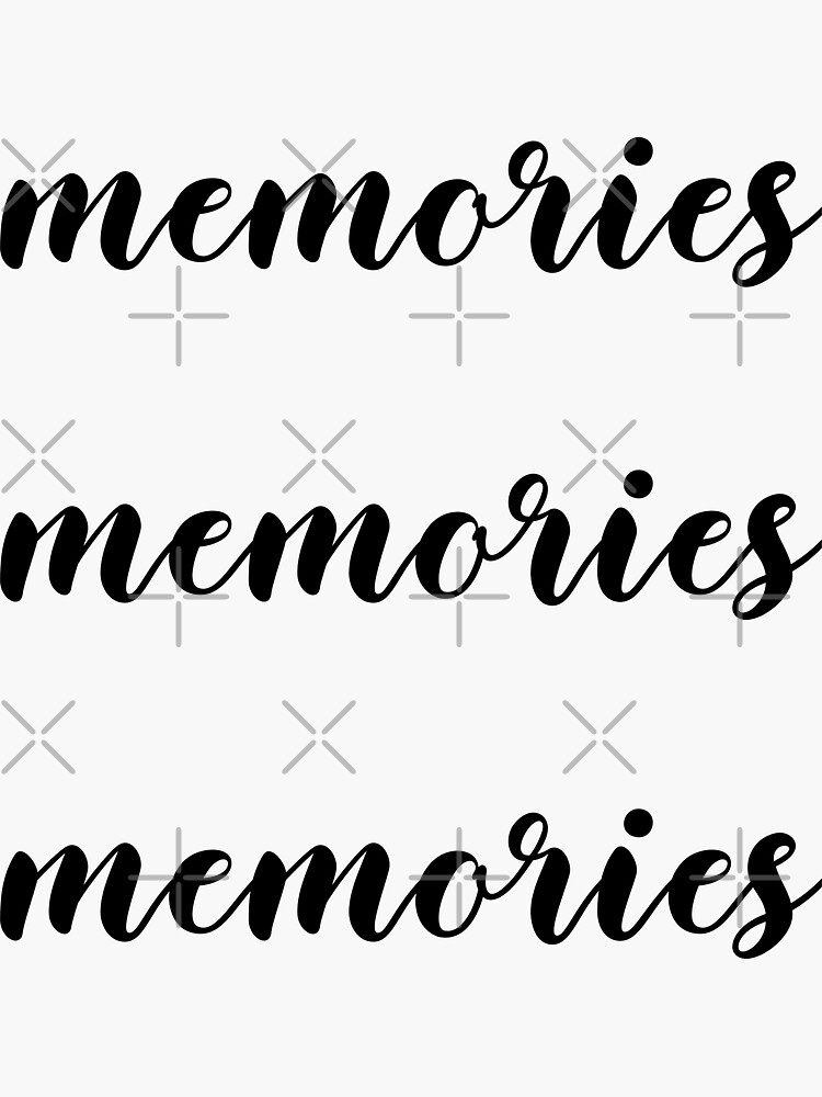 "memories " Sticker for Sale by MadEDesigns Redbubble