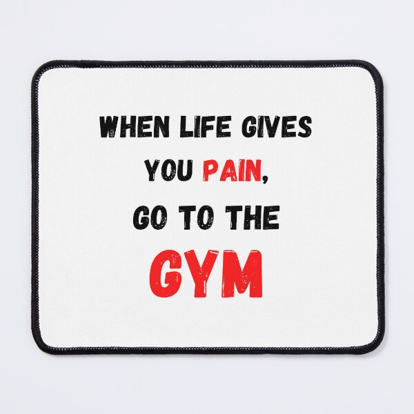 Item preview, When life gives you pain, go to the gym designed and sold by Pea Fitness.