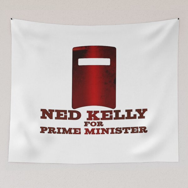 Item preview, Ned Kelly for Prime Minister designed and sold by Bridget Beswick.