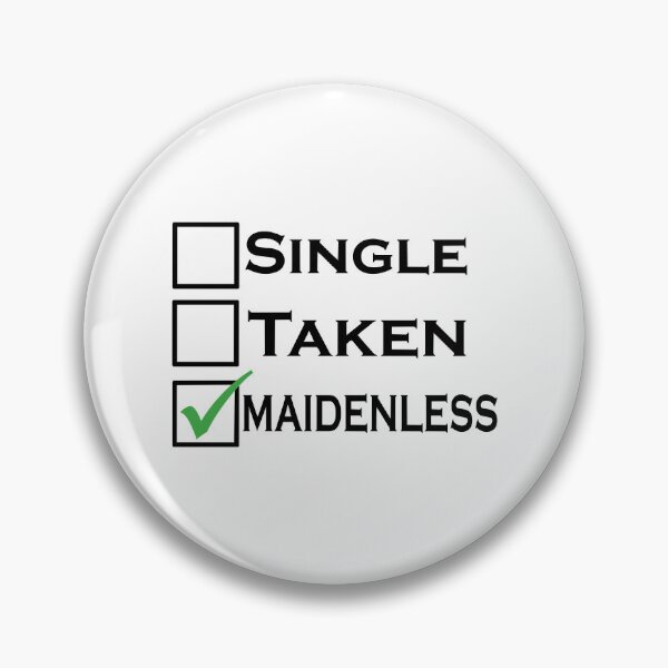 Item preview, Single Taken Maidenless Classic designed and sold by TiekOpp.