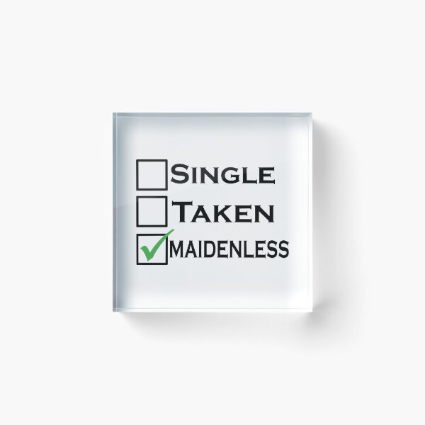 Item preview, Single Taken Maidenless Classic designed and sold by TiekOpp.