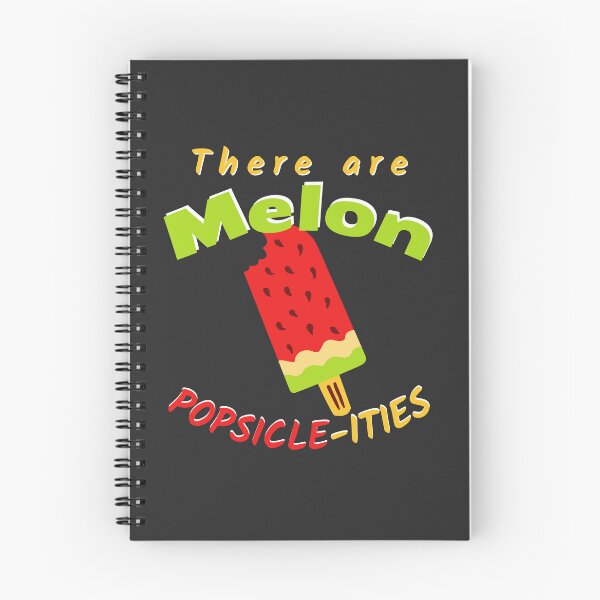 Item preview, There are Melon Popsicle-ities |  There are million possibilities | Food pun designed and sold by pod-plus-plus.