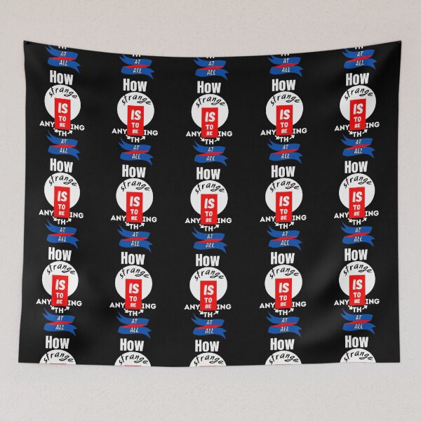 Item preview, How strange is to be anything at all   designed and sold by thomasTreshion8.