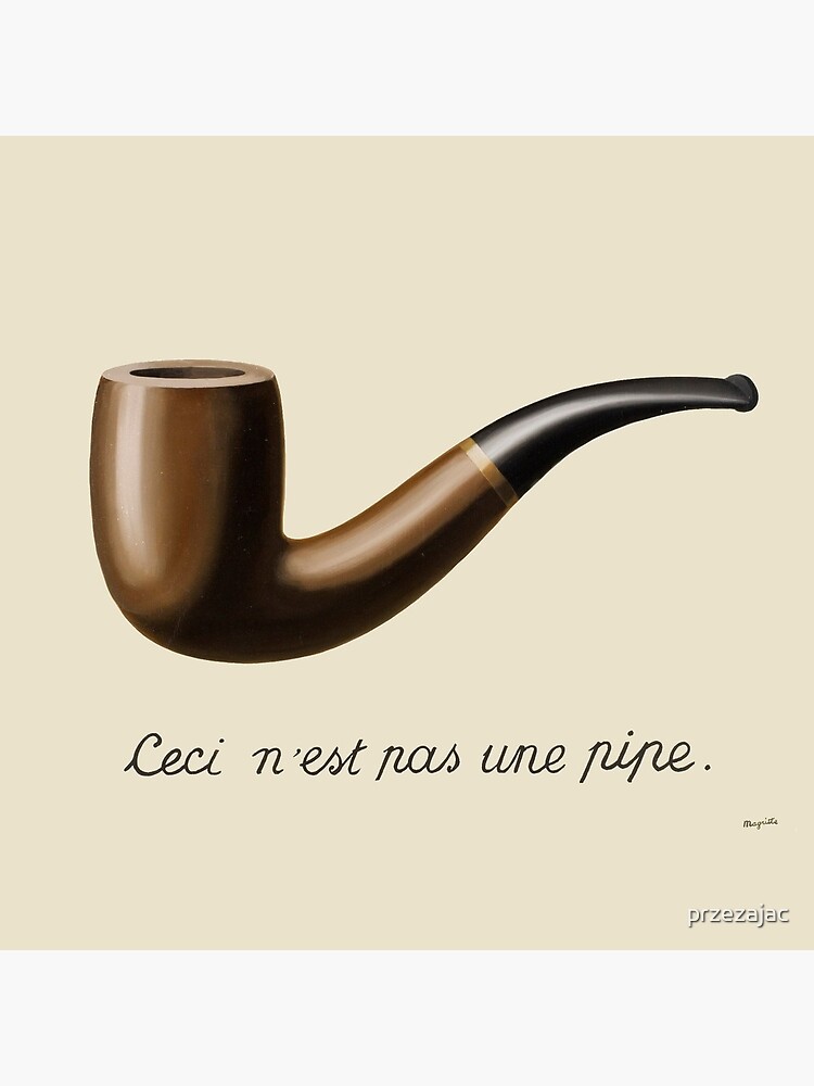 The Treachery of Images - Magritte by przezajac