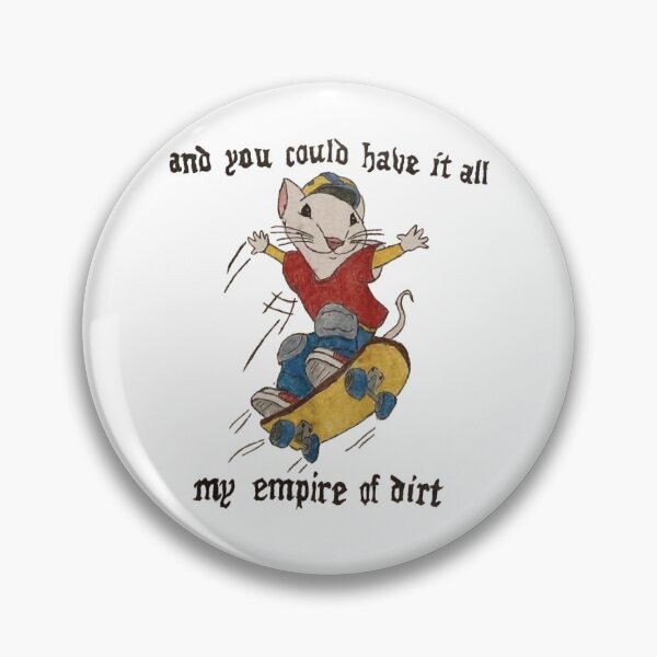 Item preview, and you could have it all my empire of dirt stuart little designed and sold by WilliaHarlan.