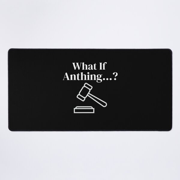Item preview, What If Anything? - Funny Lawyer designed and sold by MacAndMoose.