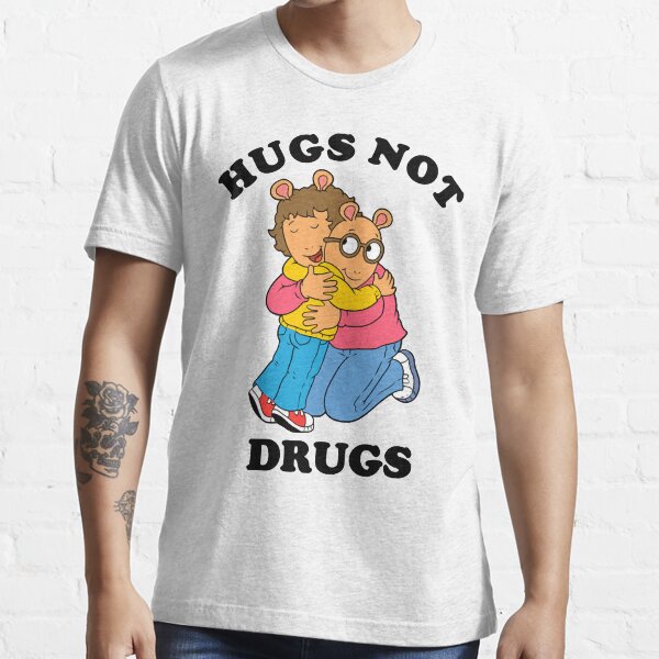 Hugs not drugs t shirt hotsell