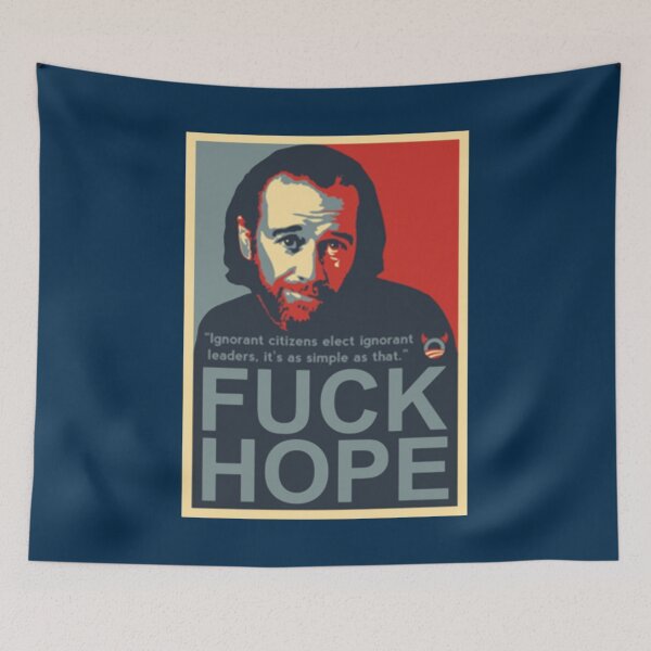 Item preview, Fuck Hope George Carlin   designed and sold by waylovelife.