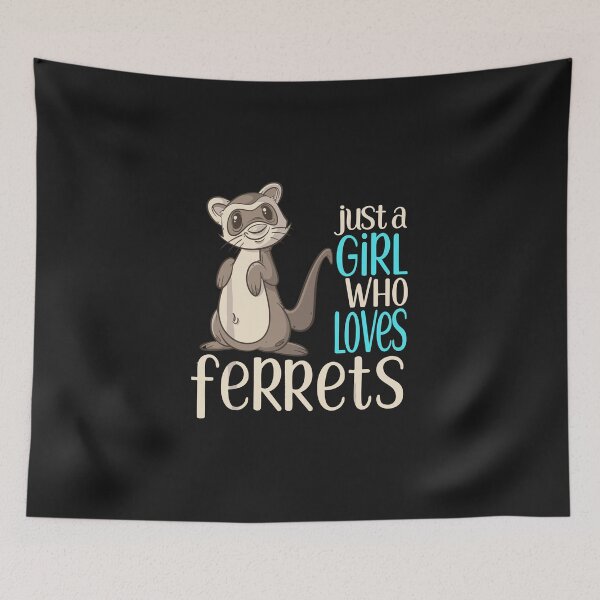 Item preview, just a girl who loves ferrets designed and sold by MaryMaster.