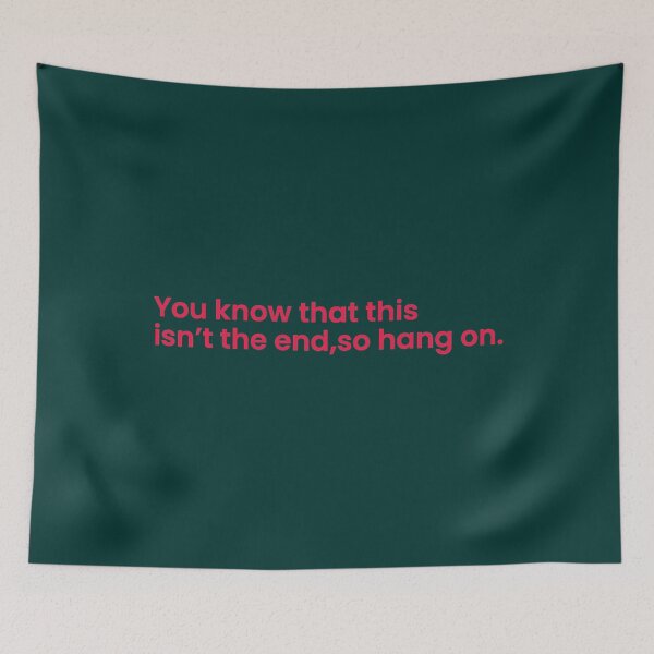 Item preview, You know that this isn’t the end, so hang on - Weezer   designed and sold by McClureKaren.