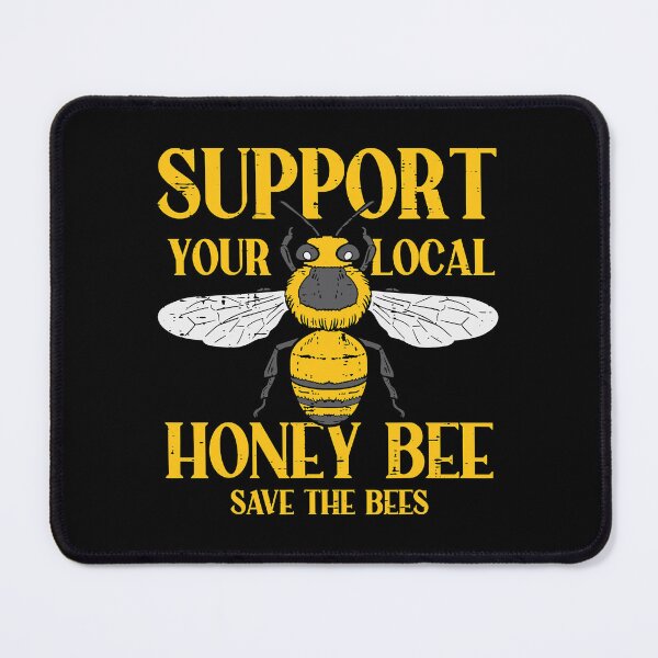 Item preview, Support Your Local Honey Bee Save Bees Funny Beekeeping designed and sold by ujgbnx.