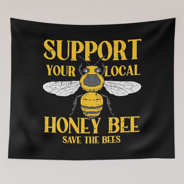 Item preview, Support Your Local Honey Bee Save Bees Funny Beekeeping designed and sold by ujgbnx.