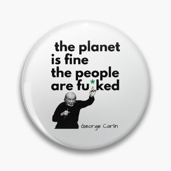 Item preview, George Carlin - The planet is fine    designed and sold by waylovelife.