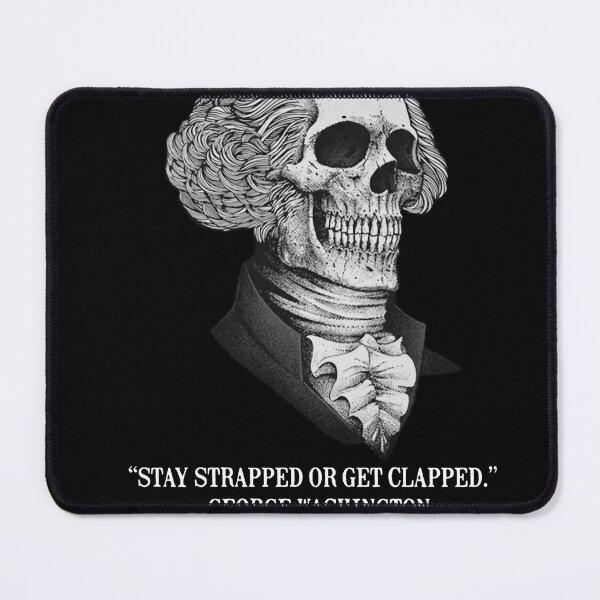 Item preview, Stay-strapped-or-get-clapped-George-Washington-probably-shirt designed and sold by BestgenAlbrecht.