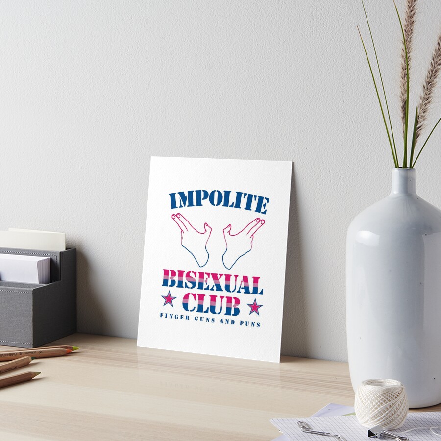 Impolite Bisexual Club Finger Guns And Puns Art Board Print For Sale By Arteesarts Redbubble 