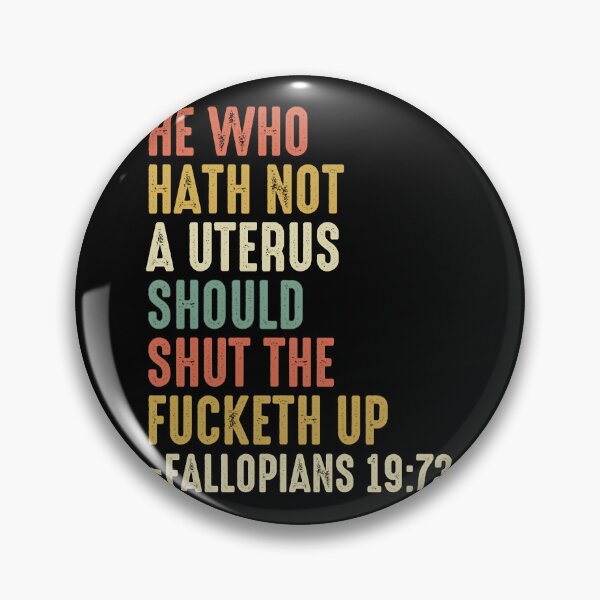 Item preview, He Who Hath No Uterus Should Stfu Pro Choice Retro Essential  designed and sold by chaibolkav.