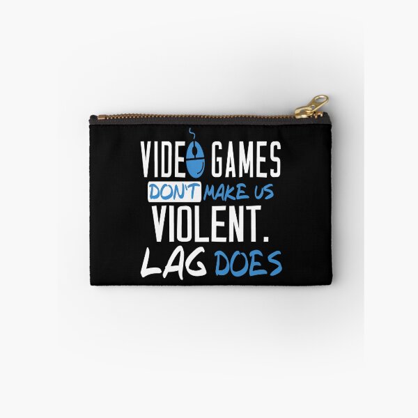 Item preview, Video Games Don't Make Us Violent Lag Does designed and sold by JuxNdx.