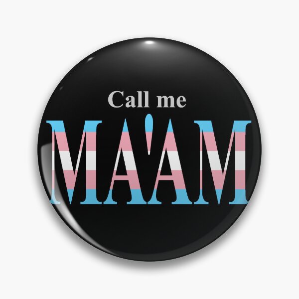 Item preview, Call me Ma'am (trans version) designed and sold by AbsolutelyMango.