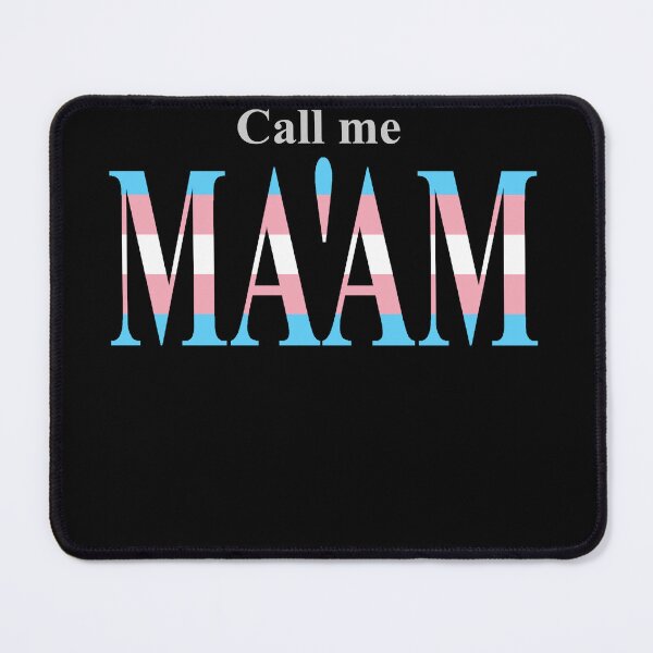 Item preview, Call me Ma'am (trans version) designed and sold by AbsolutelyMango.