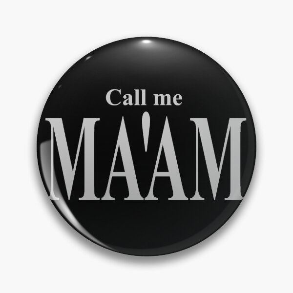 Item preview, Call me Ma'am (light grey version) designed and sold by AbsolutelyMango.