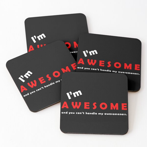 Item preview, I'm Awesome And You Can't Handle My Awesomeness designed and sold by MakeItTrend.