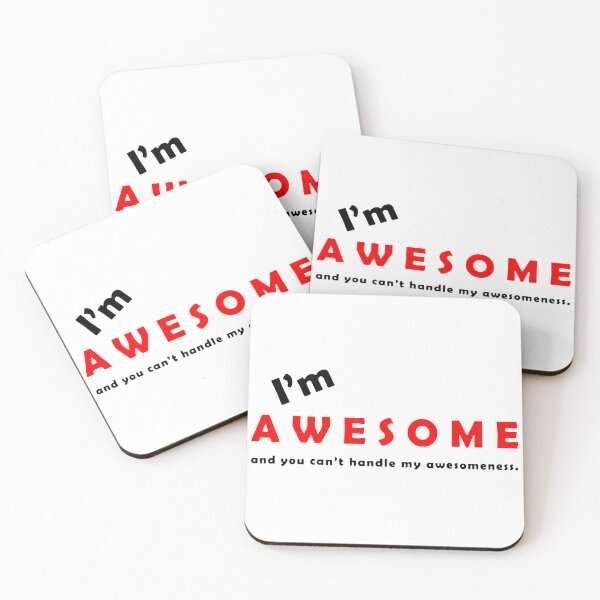 Item preview, I'm Awesome And You Can't Handle My Awesomeness designed and sold by MakeItTrend.
