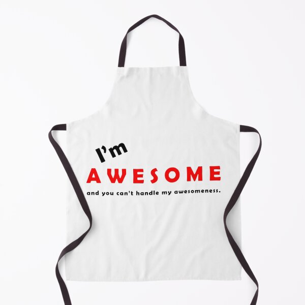 Item preview, I'm Awesome And You Can't Handle My Awesomeness designed and sold by MakeItTrend.