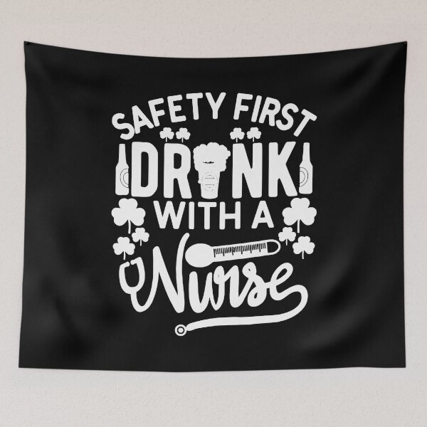 Item preview, Safety First Drink With A Nurse St Patrick Day designed and sold by GardNewerd.