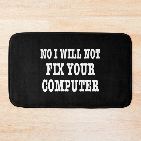 Item preview, No I will not fix your computer Funny IT Technology designed and sold by JuxNdx.