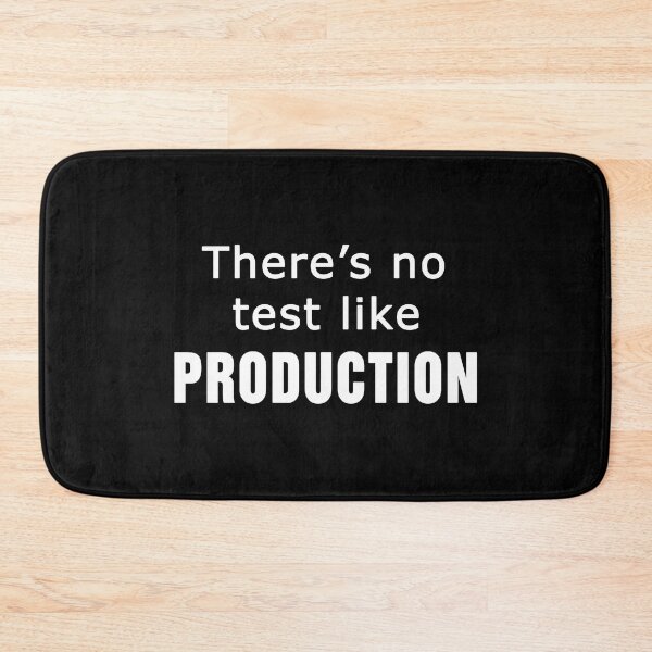 Item preview, There's No Test Like Production Funny Technology designed and sold by JuxNdx.