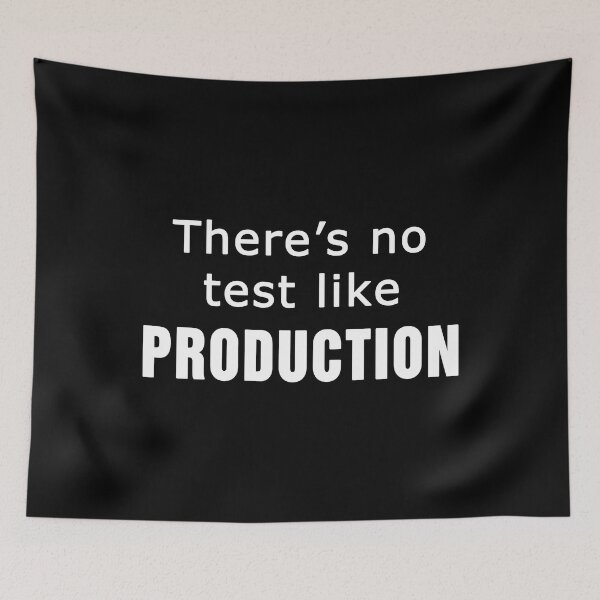 Item preview, There's No Test Like Production Funny Technology designed and sold by JuxNdx.
