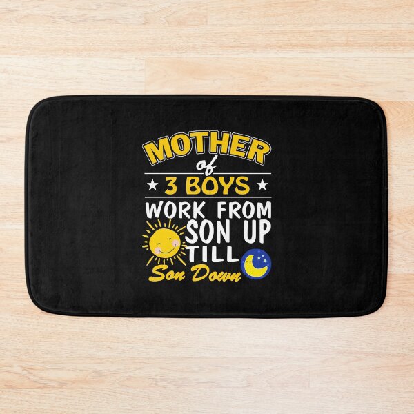Item preview, Mother Of 3 Boys Work From Son Up Till Son Down designed and sold by ktmaem.