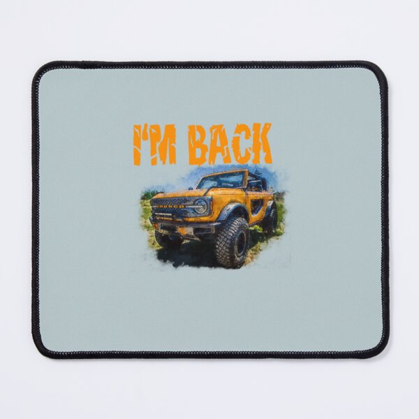 Item preview, Bronco I'm back 2021 designed and sold by AlfieGodfrey.